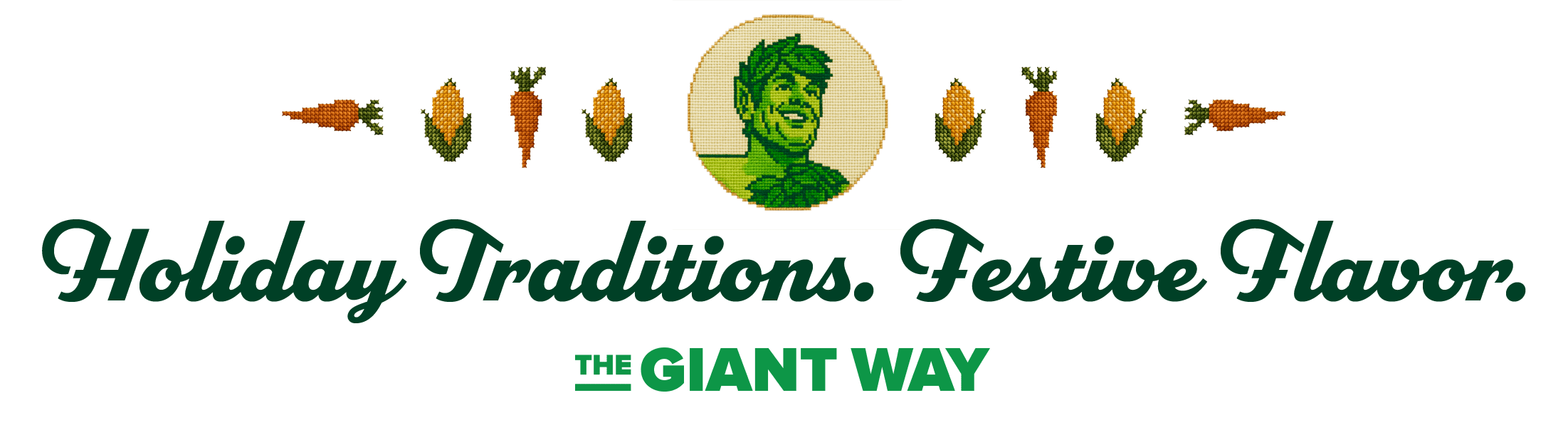 Holiday Traditions. Festive Flavor.